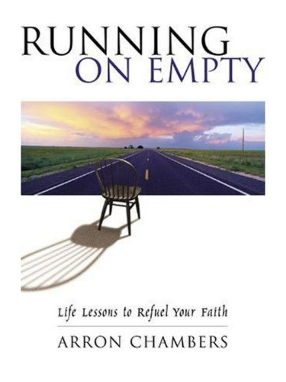 Running On Empty Arron Chambers 2005 Paperback Christian Living Pre-Owned